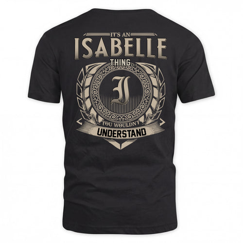 ISABELLE HH88-K2–Personalized Name Quote Apparel “It’s a/an NAME Thing You Wouldn’t Understand”