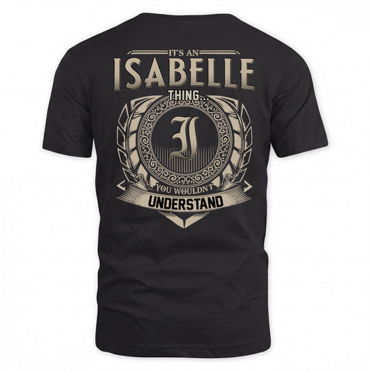ISABELLE HH88-K2–Personalized Name Quote Apparel “It’s a/an NAME Thing You Wouldn’t Understand”