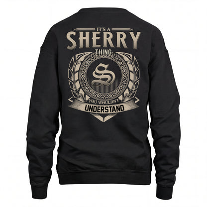 SHERRY HH88-K2–Personalized Name Quote Apparel “It’s an NAME Thing You Wouldn’t Understand”