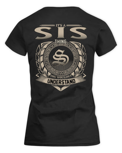 SISK HH88-K2–Personalized Name Quote Apparel “It’s a/an NAME Thing You Wouldn’t Understand”