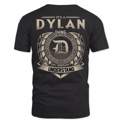 DYLAN HH88-K2–Personalized Name Quote Apparel “It’s an NAME Thing You Wouldn’t Understand”