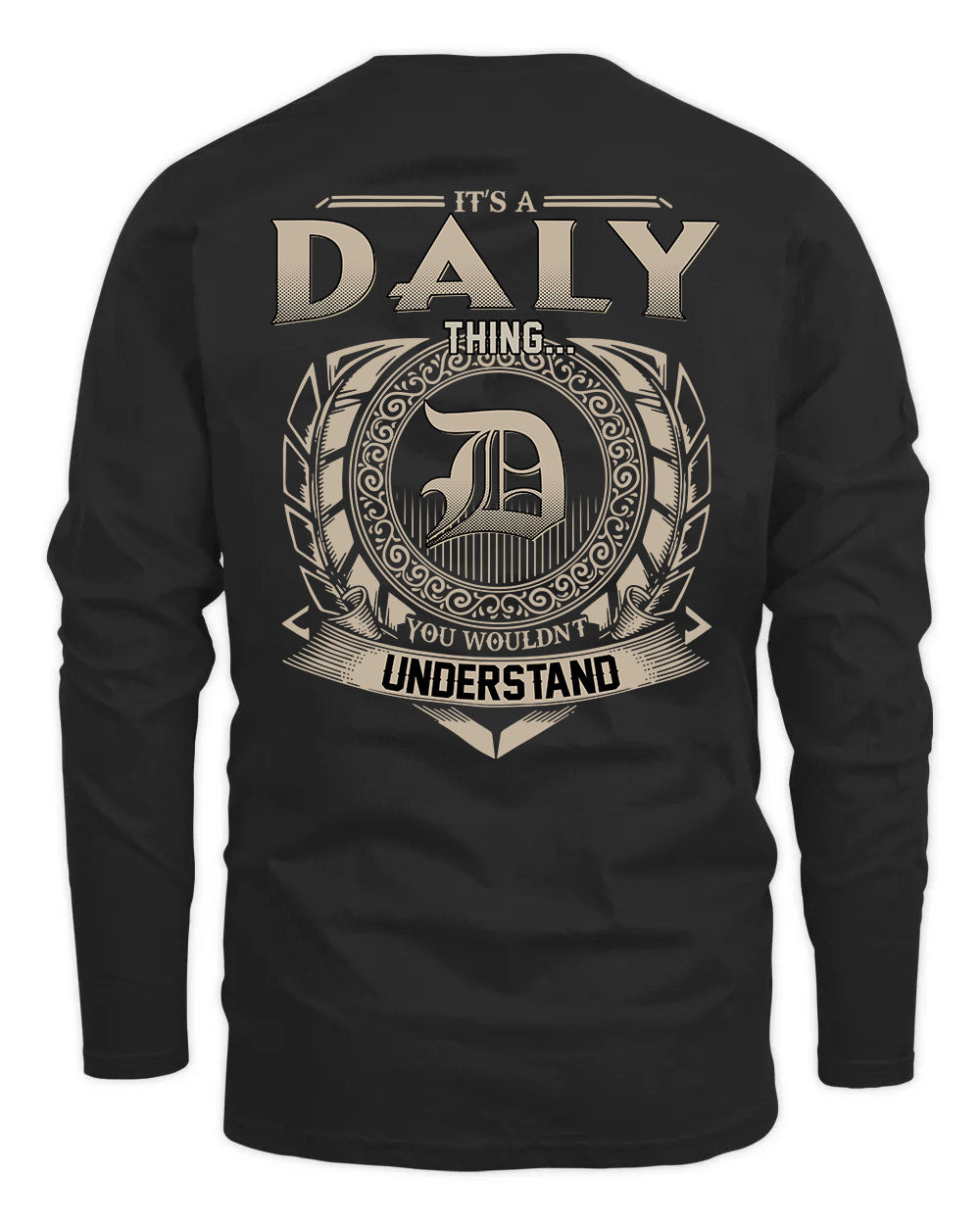 DALY HH88-K2–Personalized Name Quote Apparel “It’s a/an NAME Thing You Wouldn’t Understand”