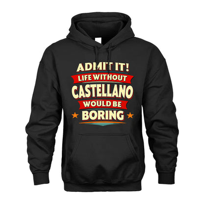 CASTELLANO HH88-K2-106–Personalized Funny Quote Apparel “Life Without NAME Would Be Boring”