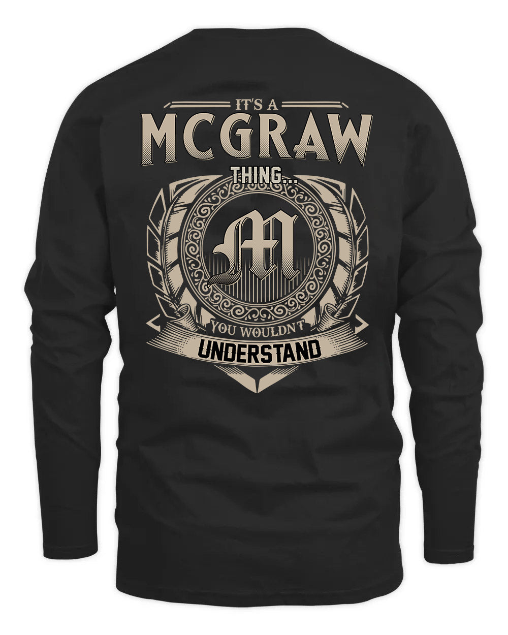 MCGRAW HH88-K2–Personalized Name Quote Apparel “It’s a/an NAME Thing You Wouldn’t Understand”