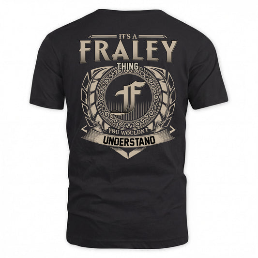 FRALEY HH88-K2–Personalized Name Quote Apparel “It’s a/an NAME Thing You Wouldn’t Understand”