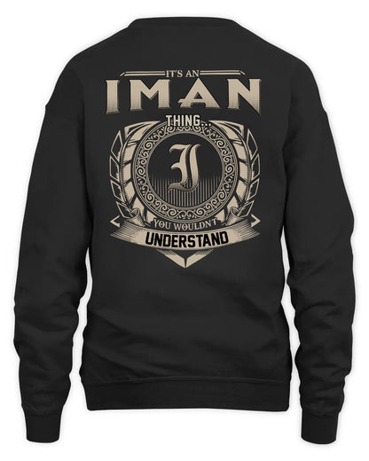 IMAN HH88-K2–Personalized Name Quote Apparel “It’s a/an NAME Thing You Wouldn’t Understand”