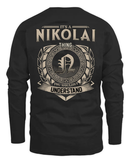 NIKOLAI HH88-K2–Personalized Name Quote Apparel “It’s a/an NAME Thing You Wouldn’t Understand”