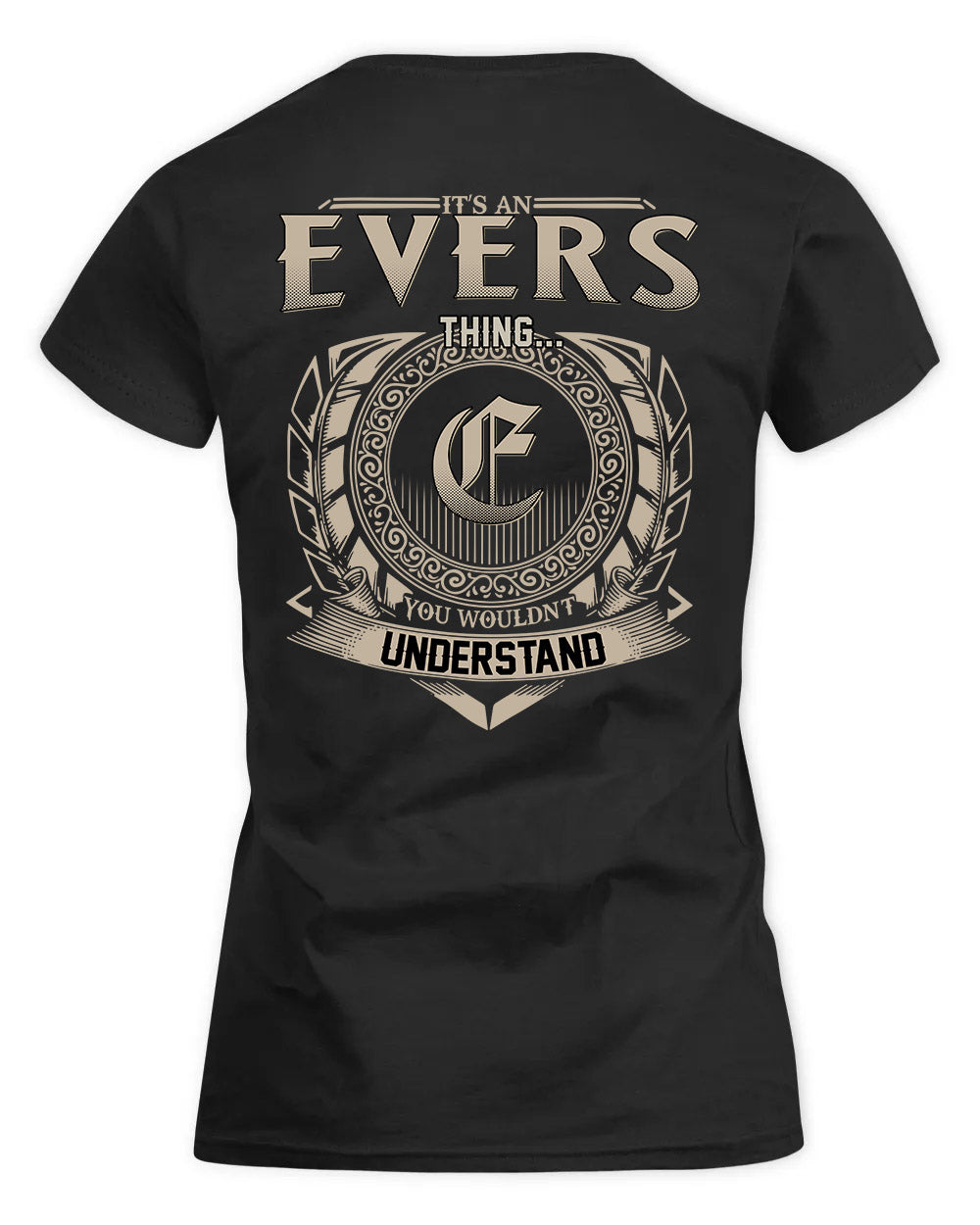 EVERS HH88-K2–Personalized Name Quote Apparel “It’s a/an NAME Thing You Wouldn’t Understand”