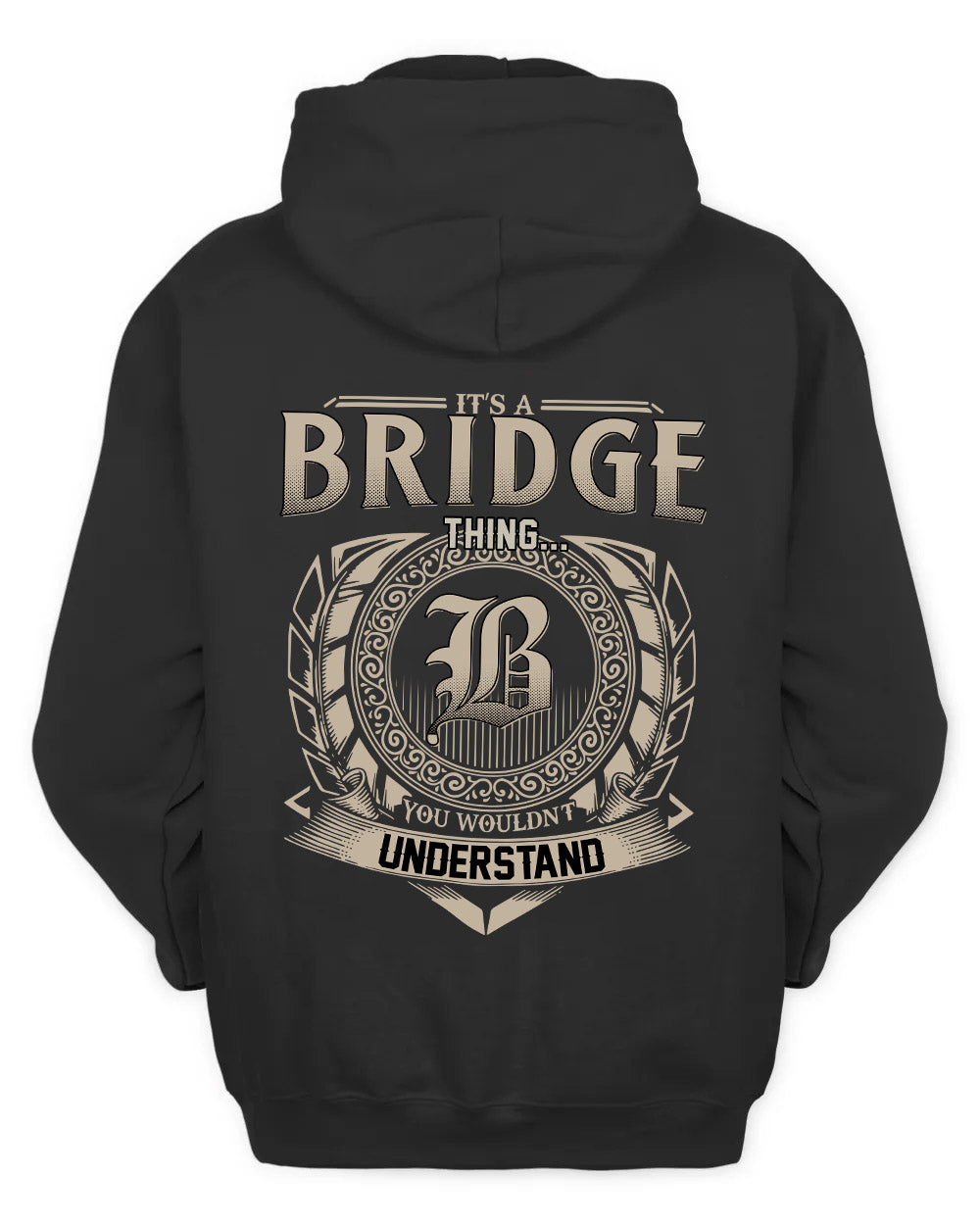 BRIDGE HH88-K2–Personalized Name Quote Apparel “It’s a/an NAME Thing You Wouldn’t Understand”