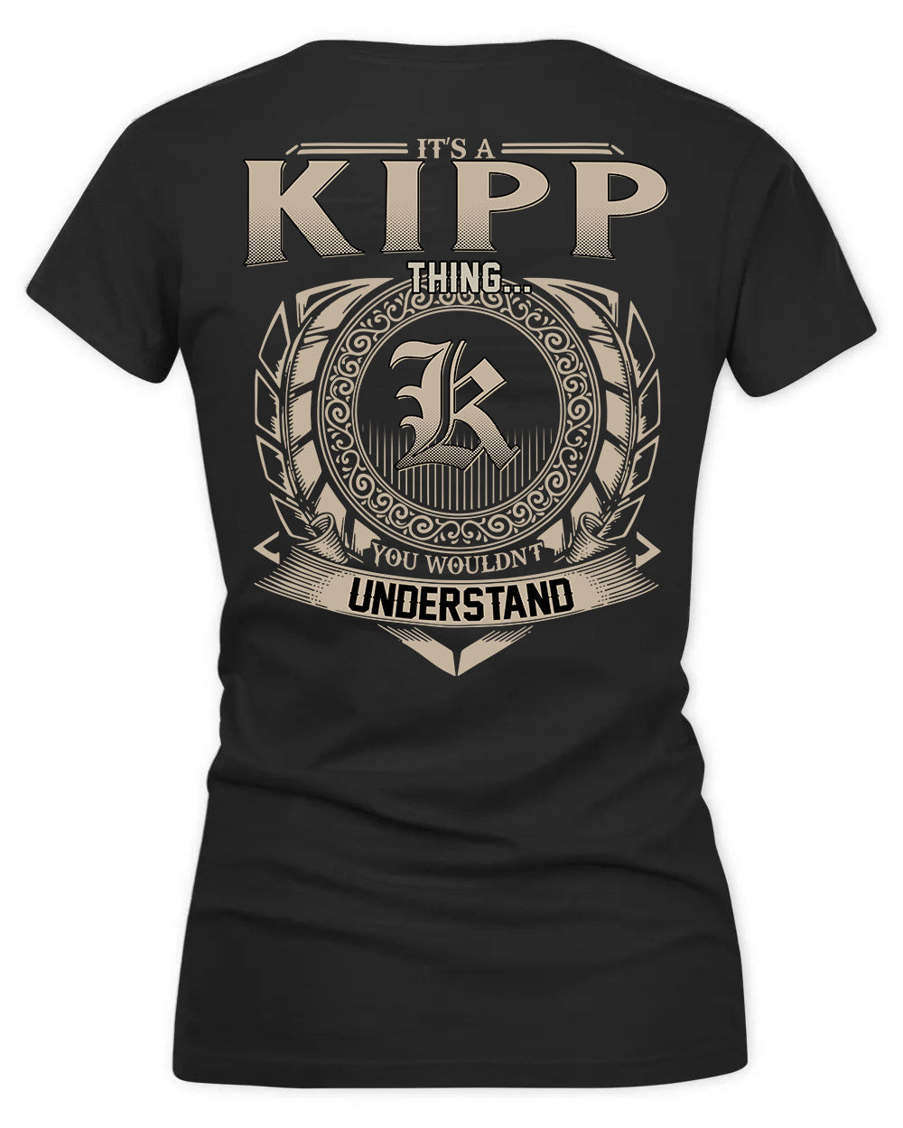 KIRAN HH88-K2–Personalized Name Quote Apparel “It’s a/an NAME Thing You Wouldn’t Understand”