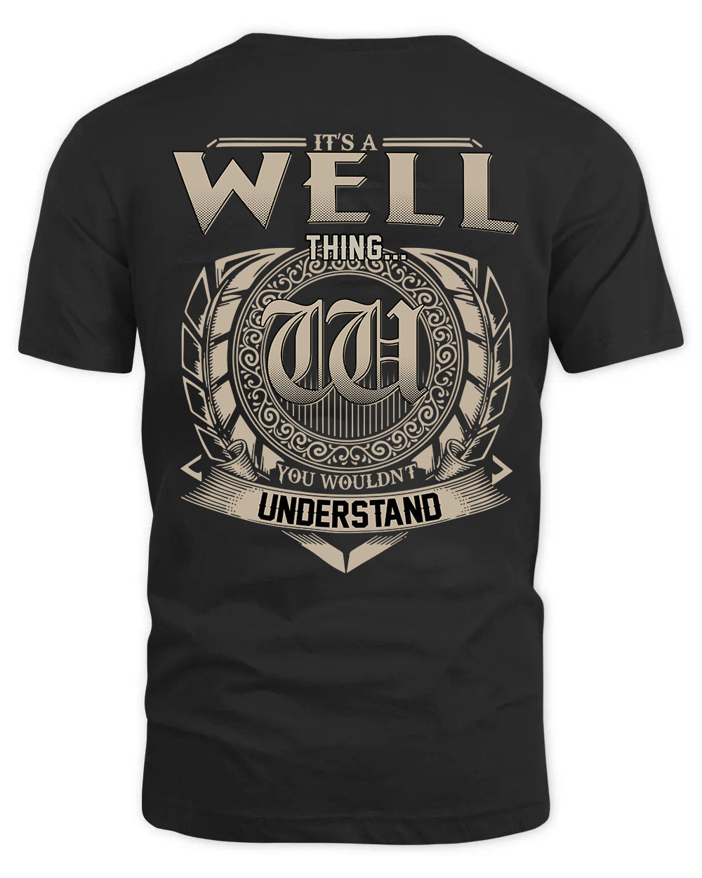 WELL HH88-K2–Personalized Name Quote Apparel “It’s a/an NAME Thing You Wouldn’t Understand”
