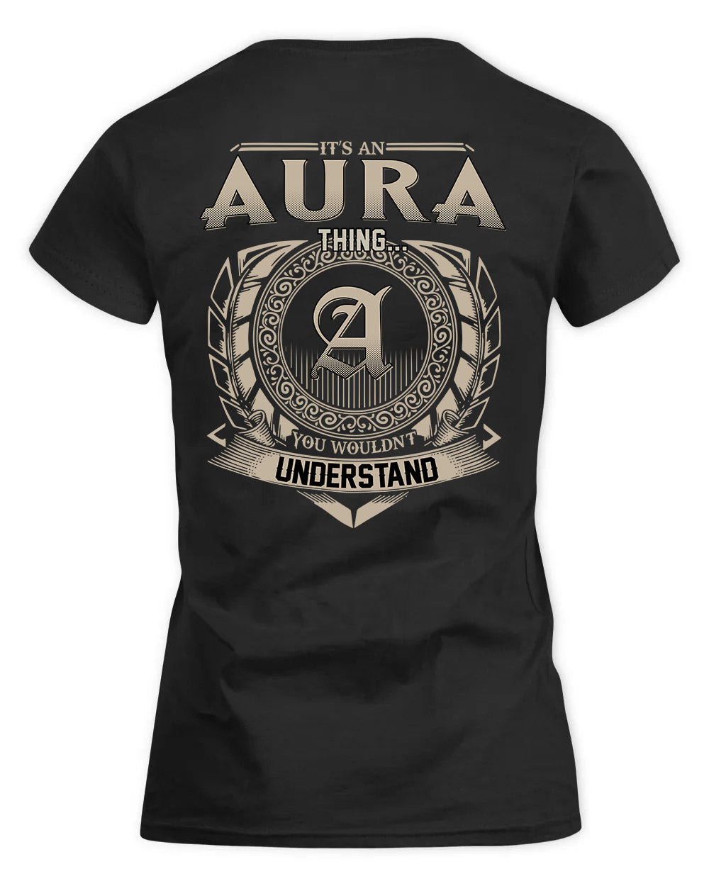 AURA HH88-K2–Personalized Name Quote Apparel “It’s a/an NAME Thing You Wouldn’t Understand”