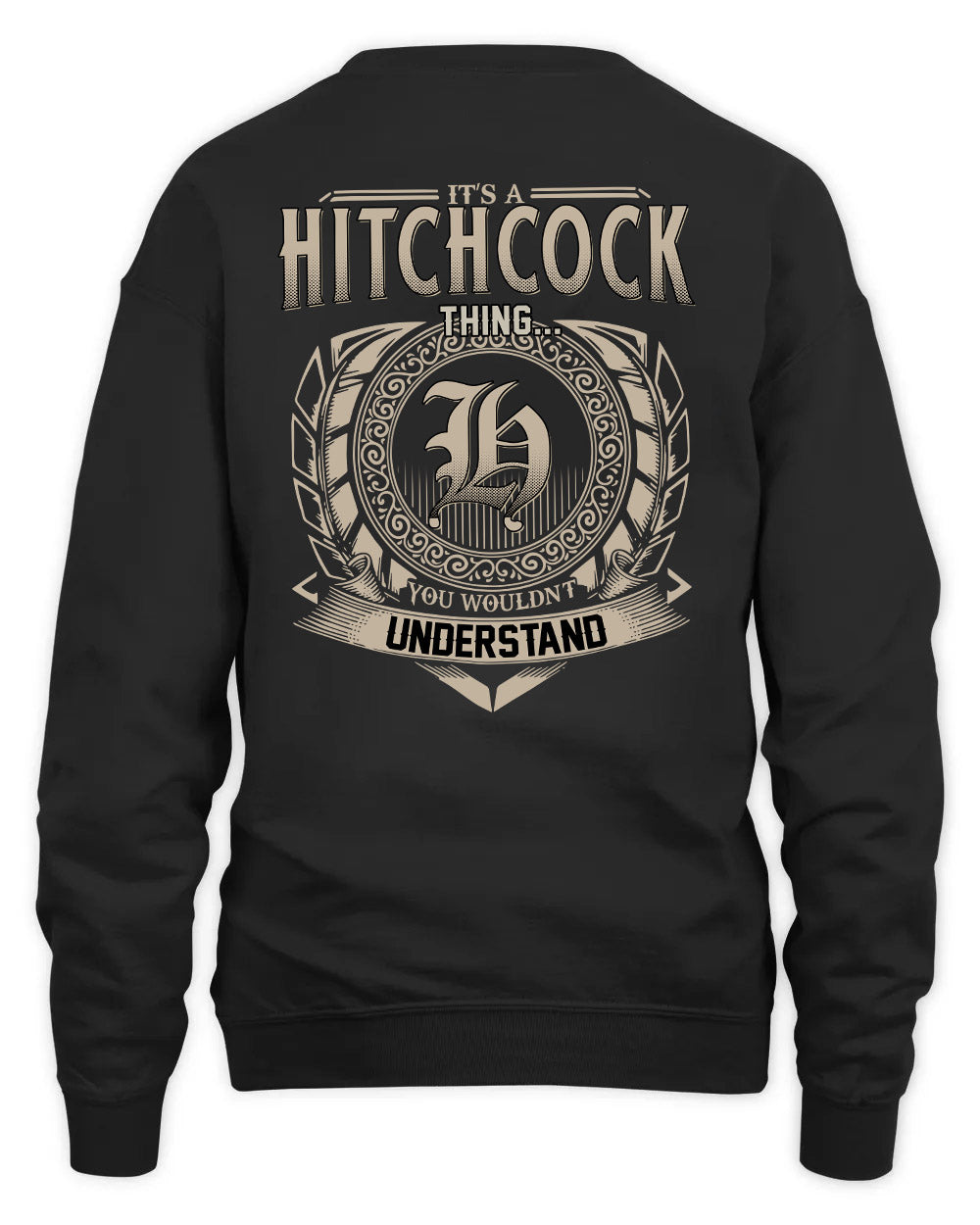 HITCHCOCK HH88-K2–Personalized Name Quote Apparel “It’s a/an NAME Thing You Wouldn’t Understand”