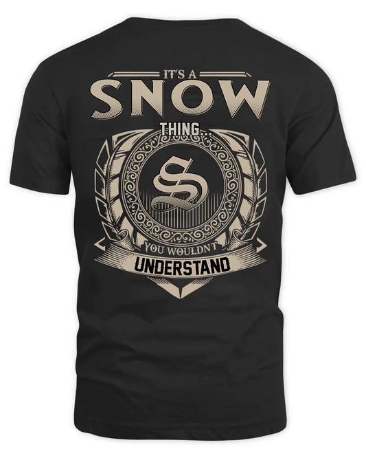 SNOW HH88-K2–Personalized Name Quote Apparel “It’s a/an NAME Thing You Wouldn’t Understand”