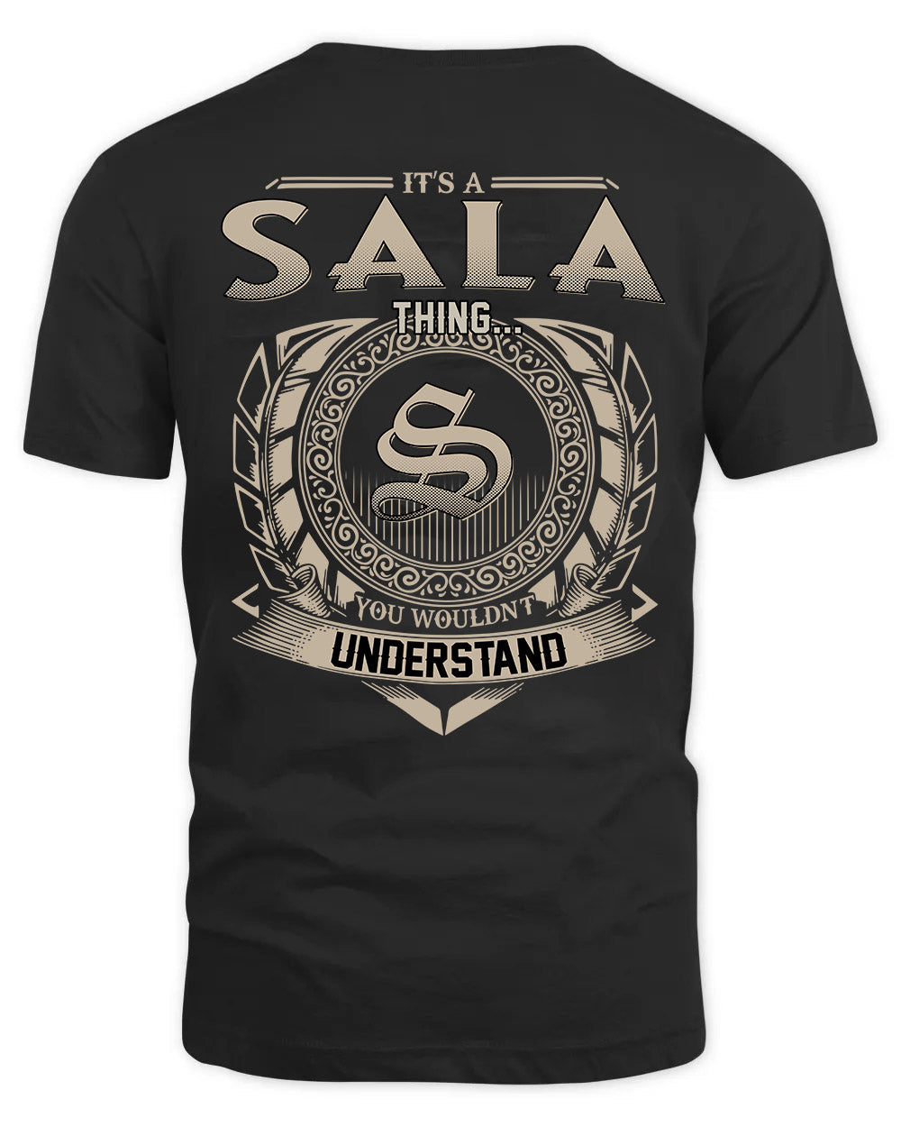SALA HH88-K2–Personalized Name Quote Apparel “It’s a/an NAME Thing You Wouldn’t Understand”