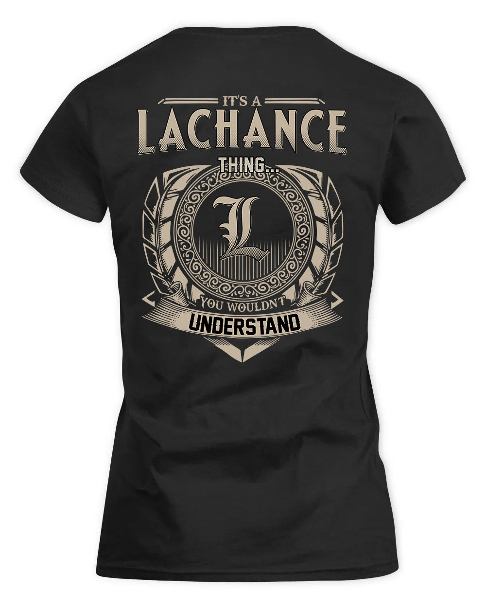 LACHANCE HH88-K2–Personalized Name Quote Apparel “It’s a/an NAME Thing You Wouldn’t Understand”
