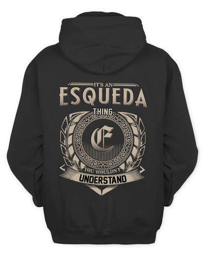 ESQUEDA HH88-K2–Personalized Name Quote Apparel “It’s a/an NAME Thing You Wouldn’t Understand”