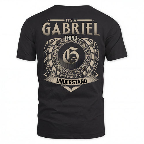 GABRIEL HH88-K2–Personalized Name Quote Apparel “It’s an NAME Thing You Wouldn’t Understand”