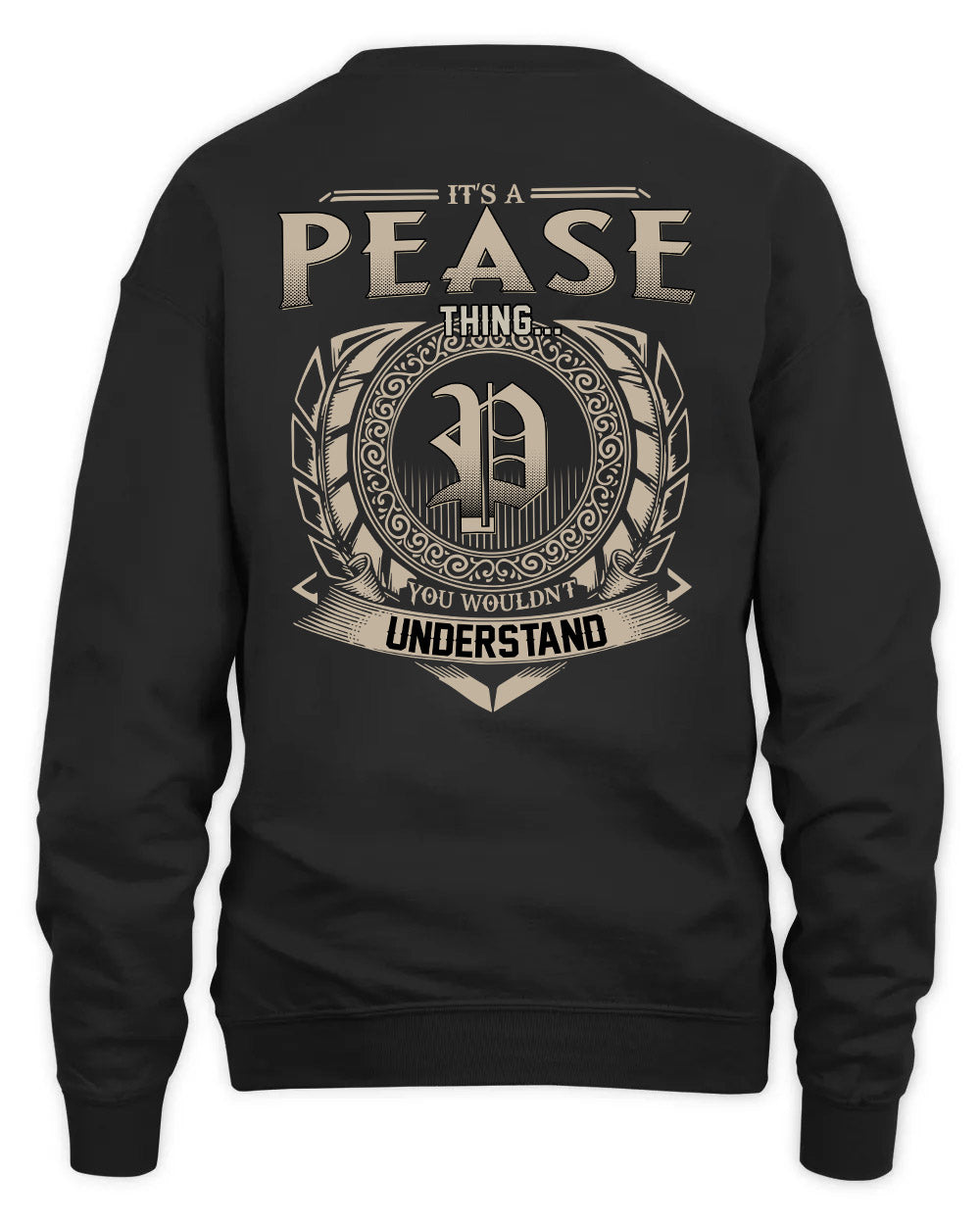 PEASE HH88-K2–Personalized Name Quote Apparel “It’s a/an NAME Thing You Wouldn’t Understand”
