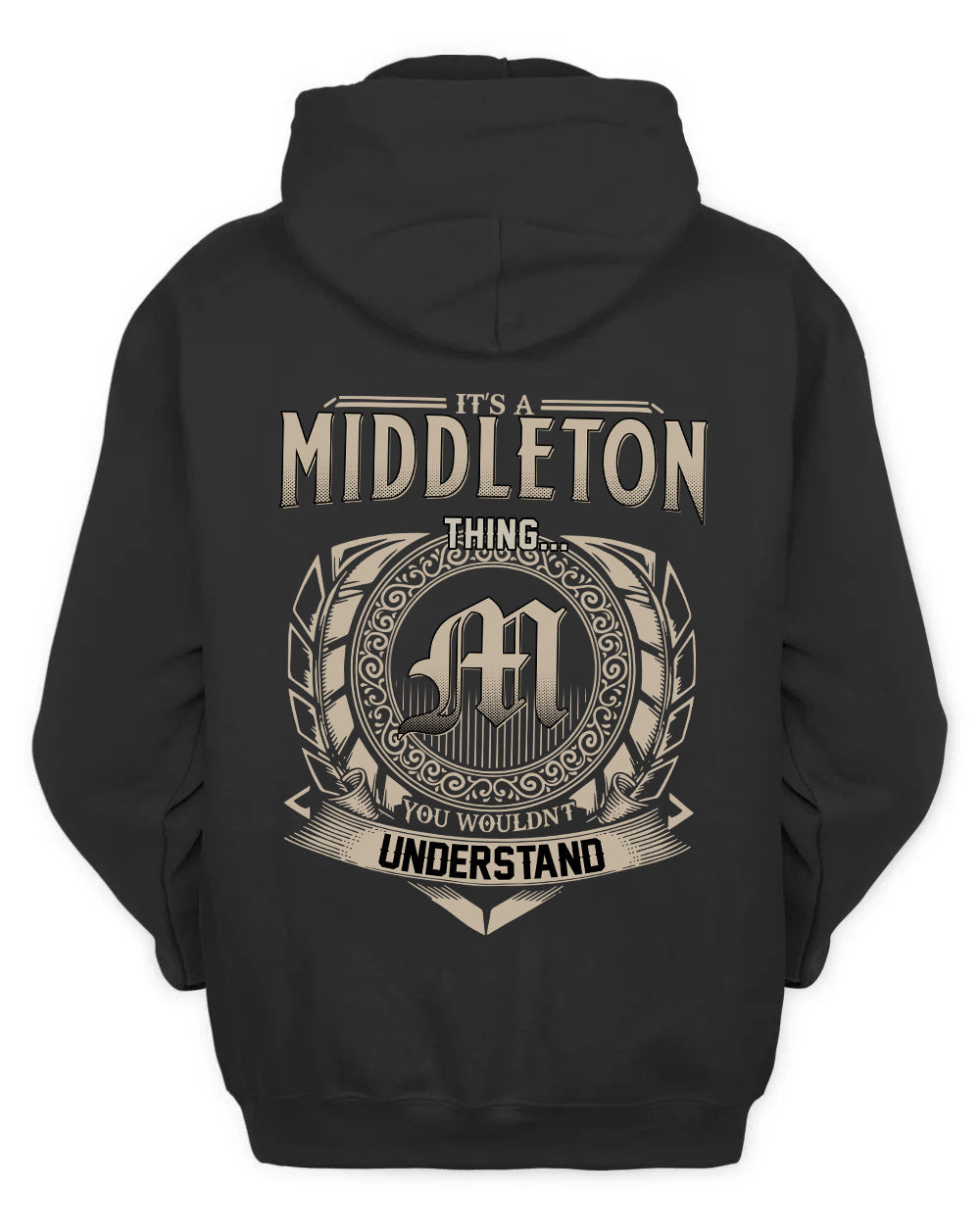 MIDDLETON HH88-K2–Personalized Name Quote Apparel “It’s a/an NAME Thing You Wouldn’t Understand”