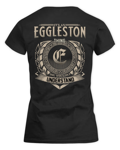 EGGLESTON HH88-K2–Personalized Name Quote Apparel “It’s a/an NAME Thing You Wouldn’t Understand”
