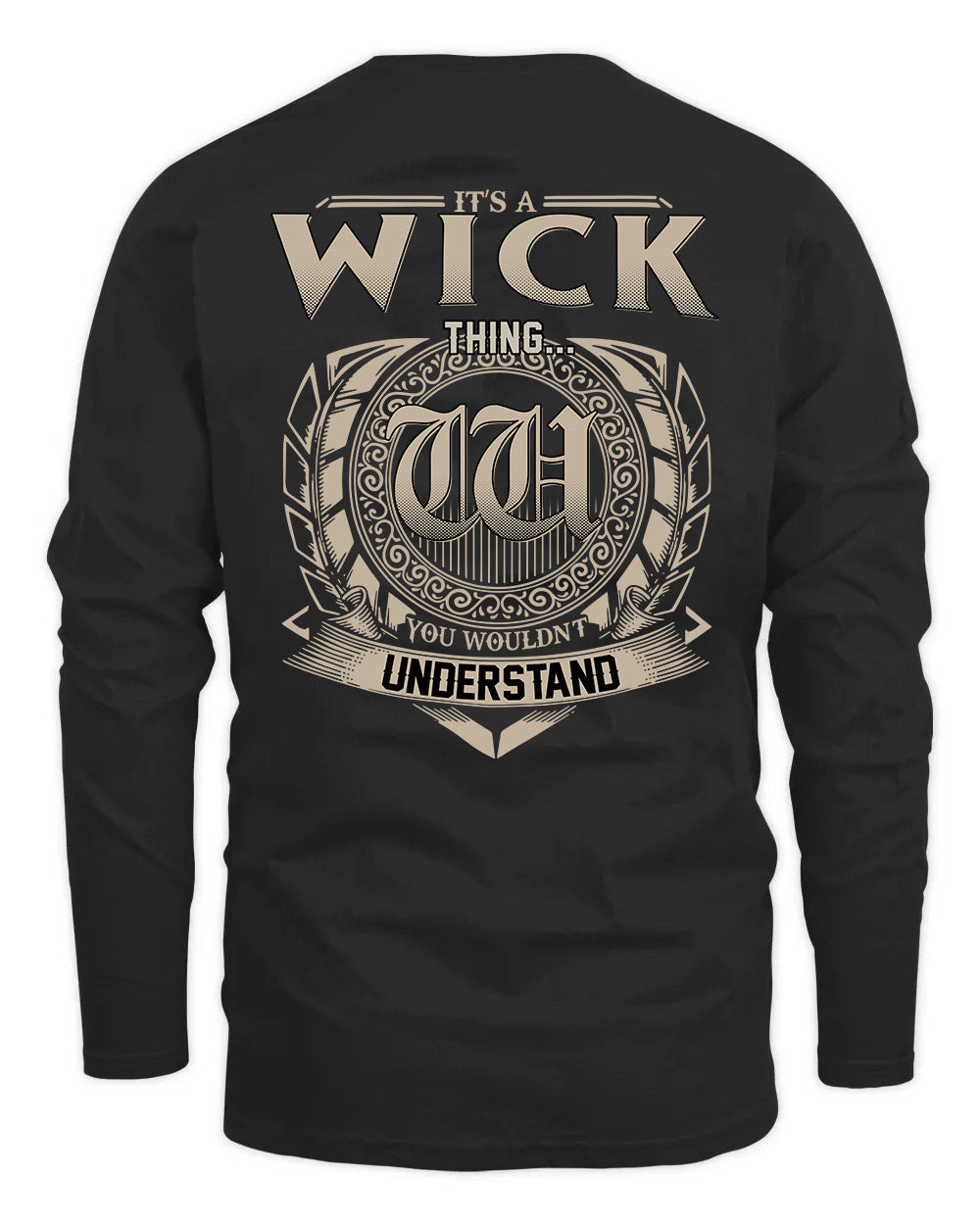 WICK HH88-K2–Personalized Name Quote Apparel “It’s a/an NAME Thing You Wouldn’t Understand”