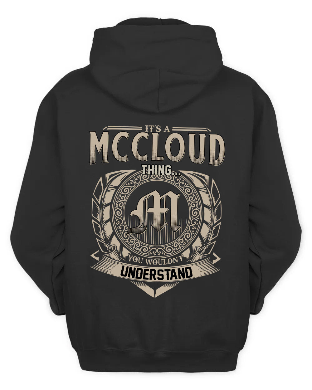 MCCLOUD HH88-K2–Personalized Name Quote Apparel “It’s a/an NAME Thing You Wouldn’t Understand”