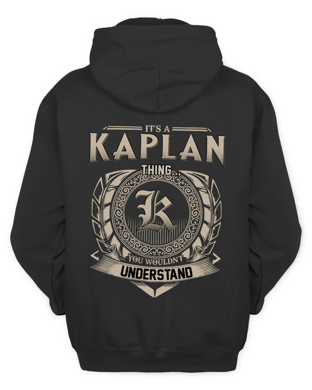 KAPLAN HH88-K2–Personalized Name Quote Apparel “It’s a/an NAME Thing You Wouldn’t Understand”