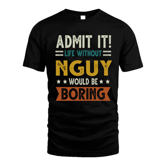 FARKAS HH88-K2–Personalized Funny Quote Apparel “Life Without NAME Would Be Boring”