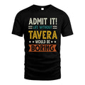 TAVERA HH88-K2–Personalized Funny Quote Apparel “Life Without NAME Would Be Boring”