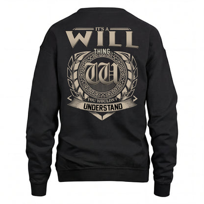 WILL HH88-K2–Personalized Name Quote Apparel “It’s an NAME Thing You Wouldn’t Understand”