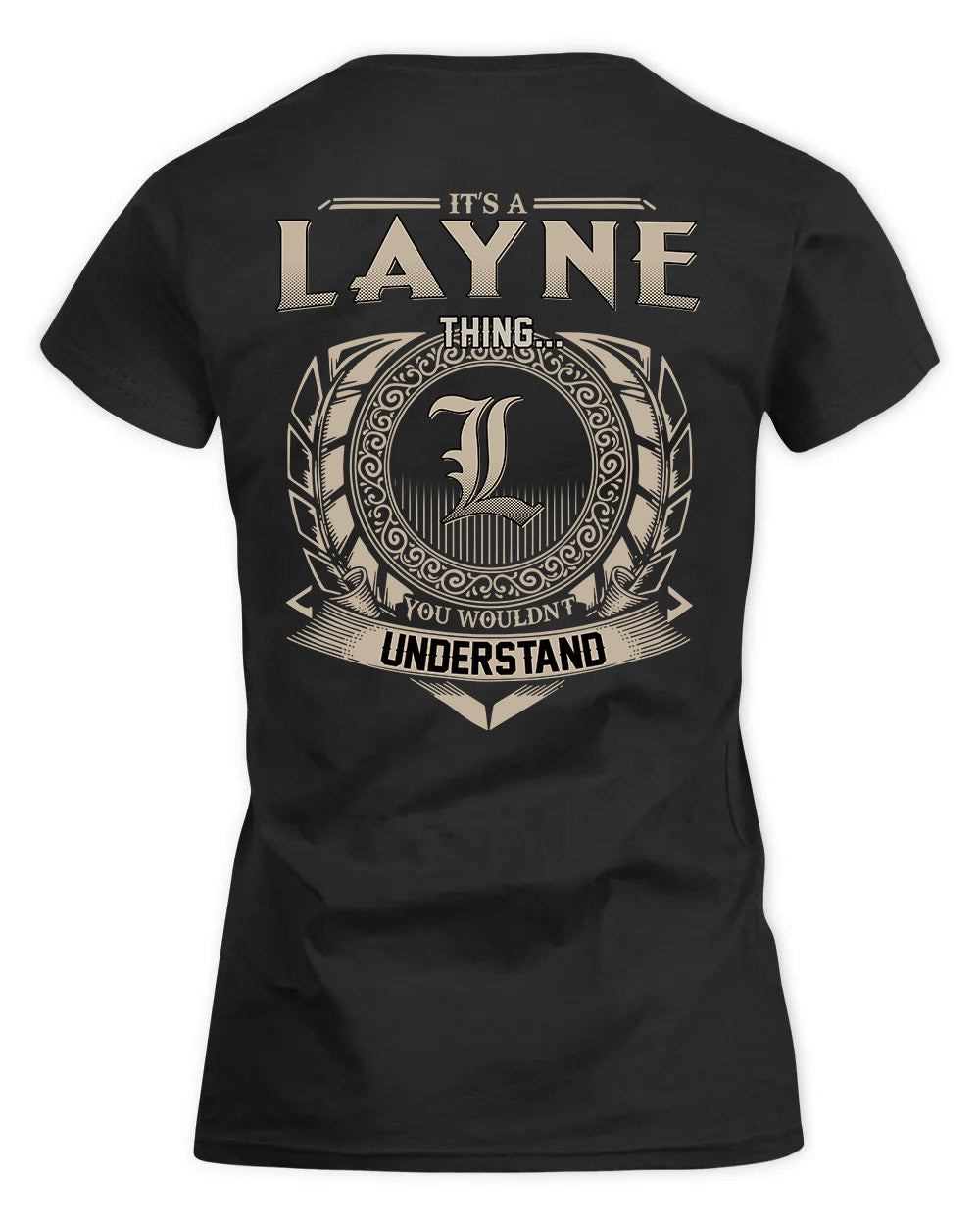 LAYNE HH88-K2–Personalized Name Quote Apparel “It’s a/an NAME Thing You Wouldn’t Understand”