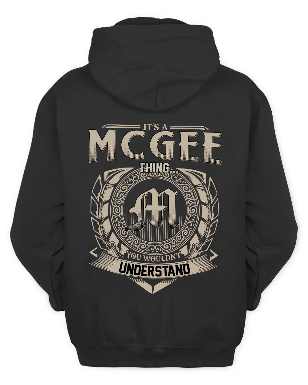 MCGEE HH88-K2–Personalized Name Quote Apparel “It’s a/an NAME Thing You Wouldn’t Understand”