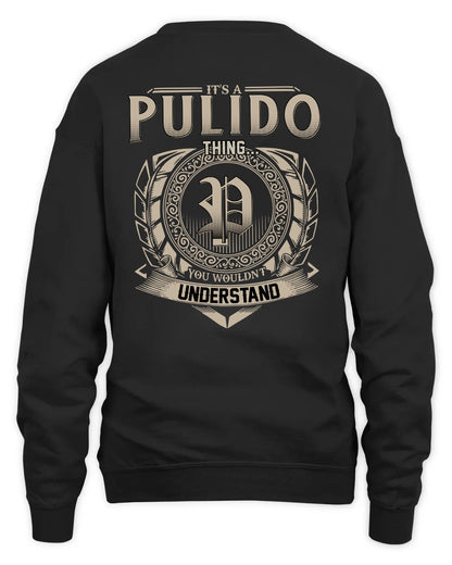 PULIDO HH88-K2–Personalized Name Quote Apparel “It’s a/an NAME Thing You Wouldn’t Understand”