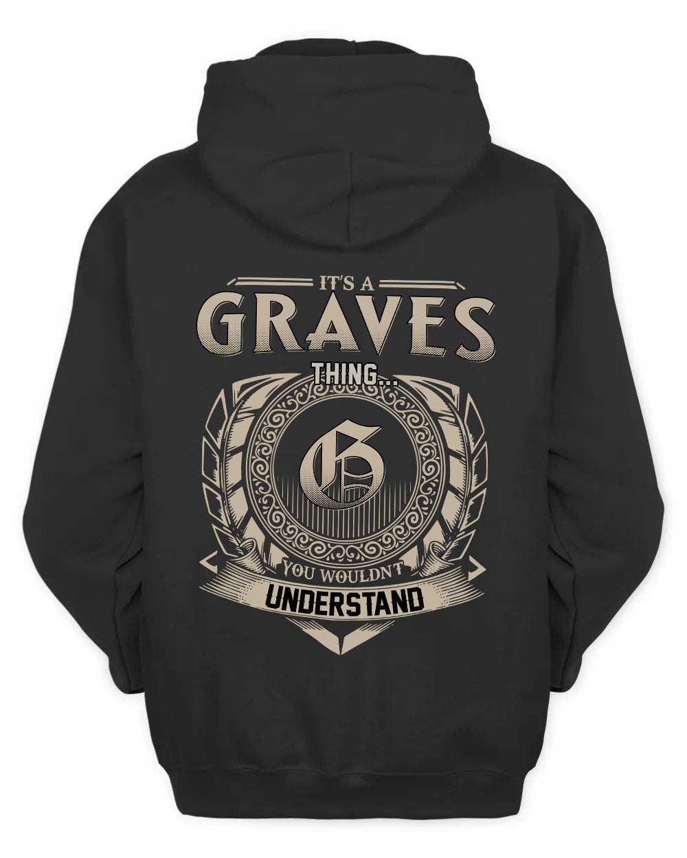 GRAVES HH88-K2–Personalized Name Quote Apparel “It’s a/an NAME Thing You Wouldn’t Understand”