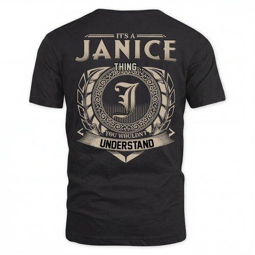 JANICE HH88-K2–Personalized Name Quote Apparel “It’s an NAME Thing You Wouldn’t Understand”