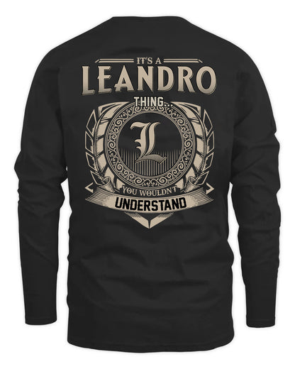 LEANDRO HH88-K2–Personalized Name Quote Apparel “It’s a/an NAME Thing You Wouldn’t Understand”