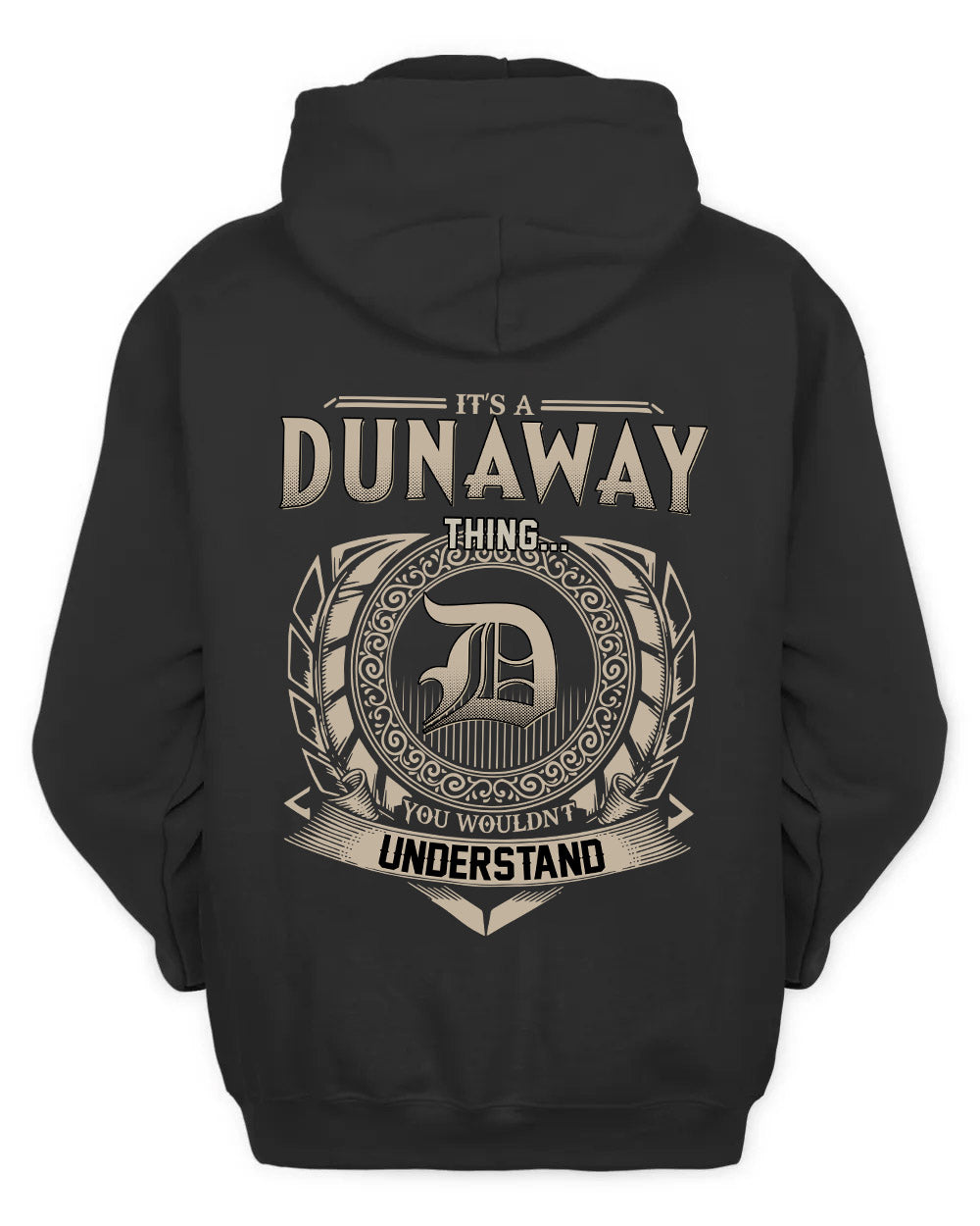DUNAWAY HH88-K2–Personalized Name Quote Apparel “It’s a/an NAME Thing You Wouldn’t Understand”