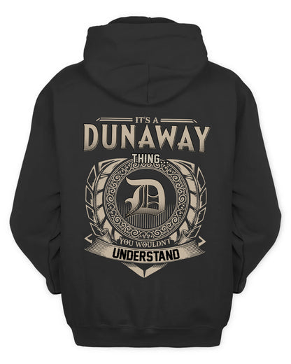 DUNAWAY HH88-K2–Personalized Name Quote Apparel “It’s a/an NAME Thing You Wouldn’t Understand”