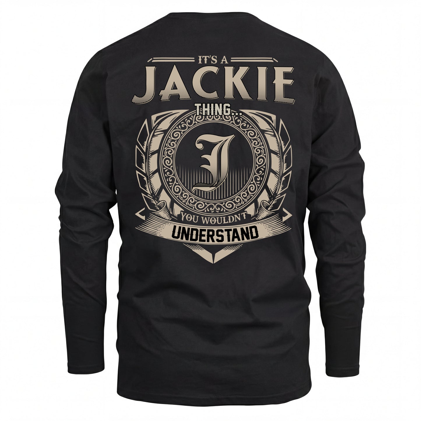 JACKIE HH88-K2–Personalized Name Quote Apparel “It’s an NAME Thing You Wouldn’t Understand”