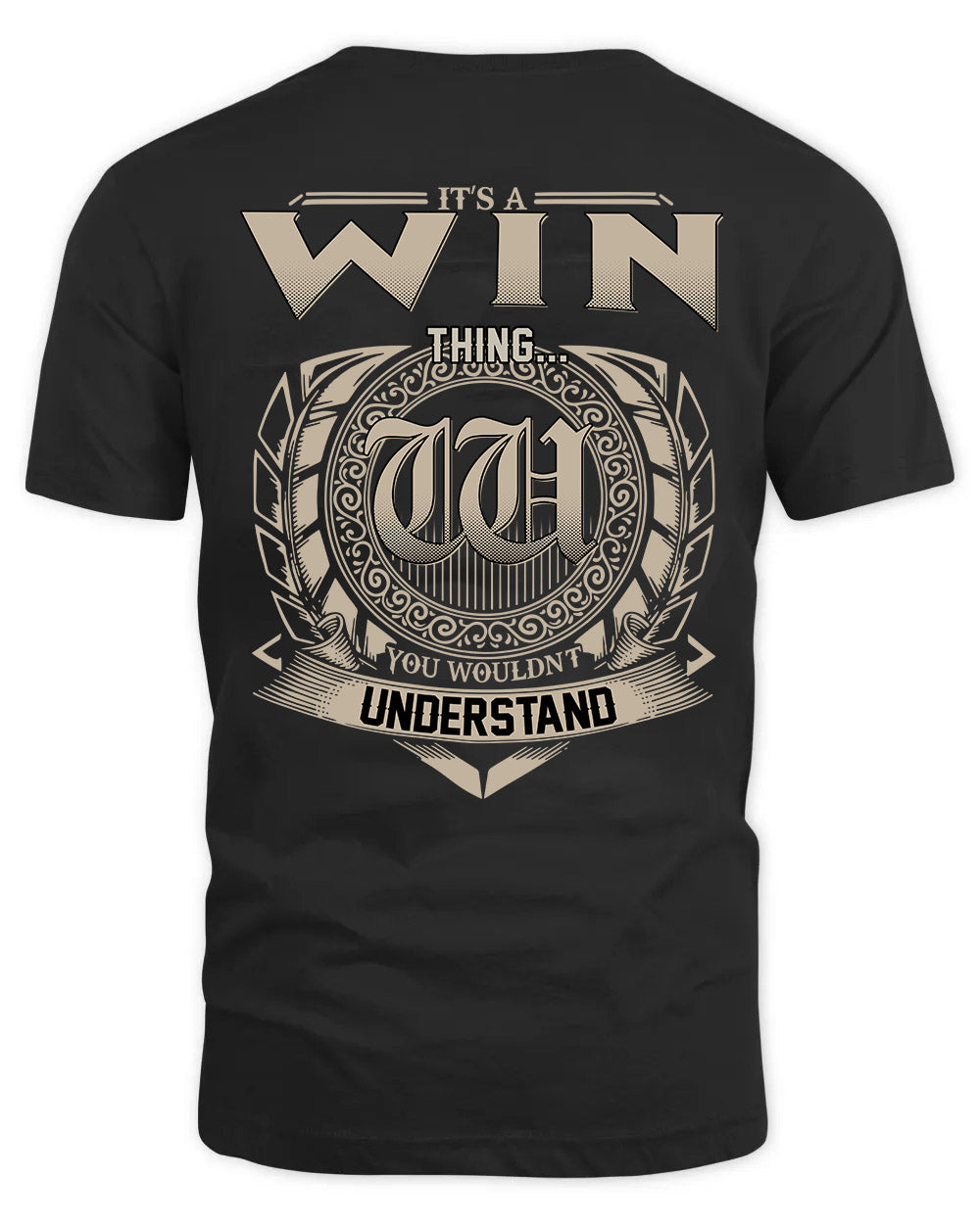 WIN HH88-K2–Personalized Name Quote Apparel “It’s a/an NAME Thing You Wouldn’t Understand”