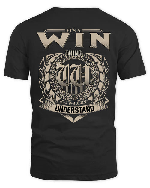 WIN HH88-K2–Personalized Name Quote Apparel “It’s a/an NAME Thing You Wouldn’t Understand”