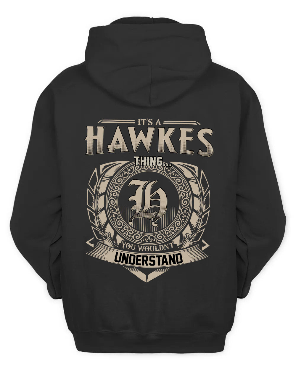 HAWKES HH88-K2–Personalized Name Quote Apparel “It’s a/an NAME Thing You Wouldn’t Understand”
