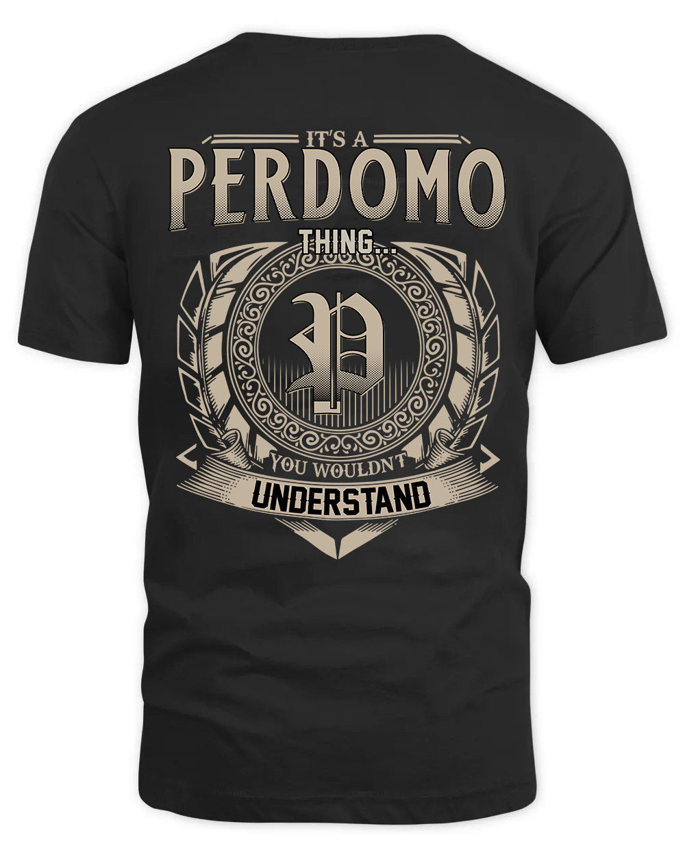 PERDOMO HH88-K2–Personalized Name Quote Apparel “It’s a/an NAME Thing You Wouldn’t Understand”