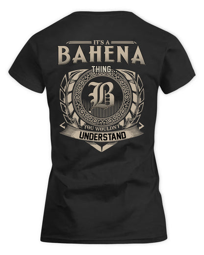 BAHENA HH88-K2–Personalized Name Quote Apparel “It’s a/an NAME Thing You Wouldn’t Understand”