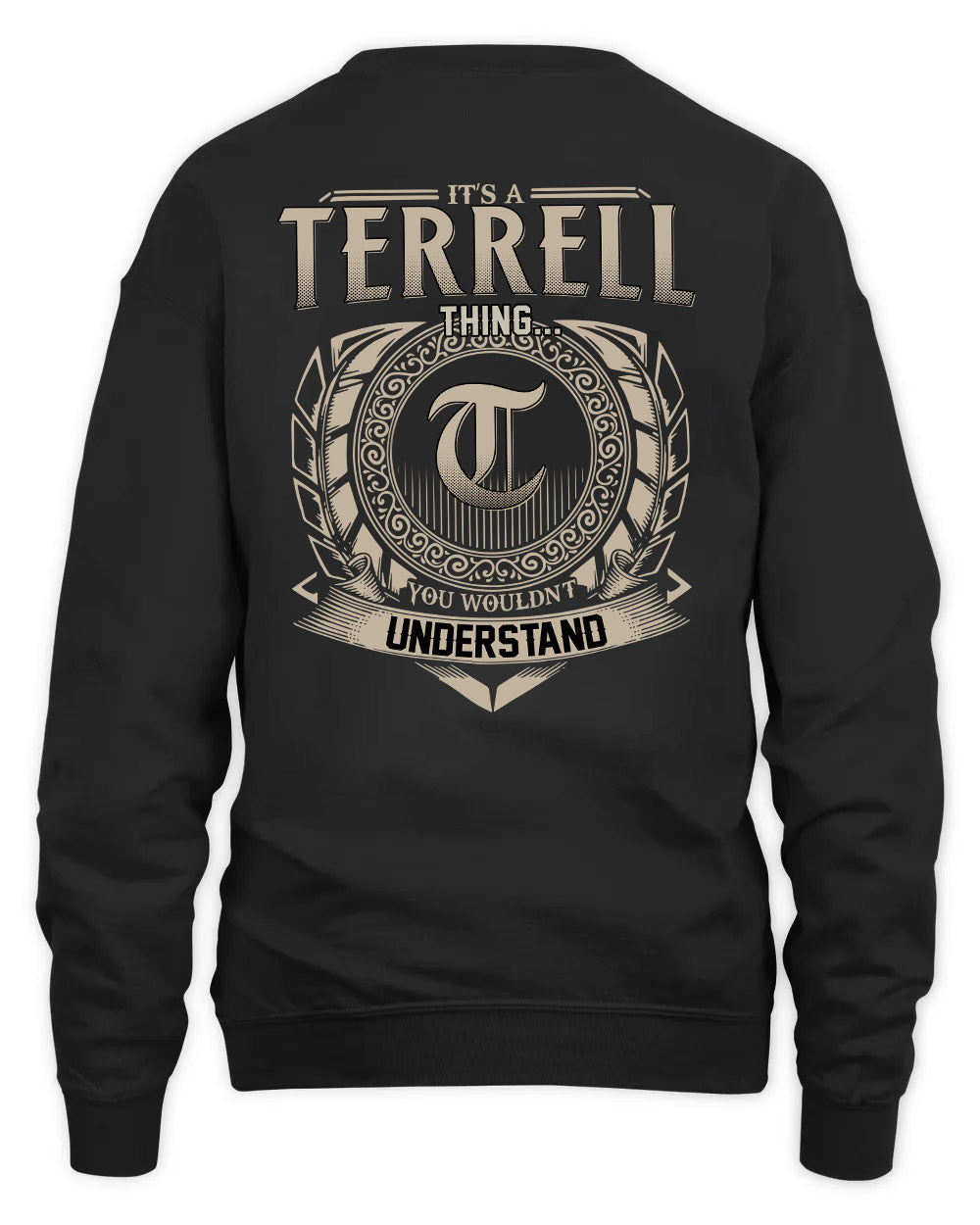 TERRELL HH88-K2–Personalized Name Quote Apparel “It’s a/an NAME Thing You Wouldn’t Understand”