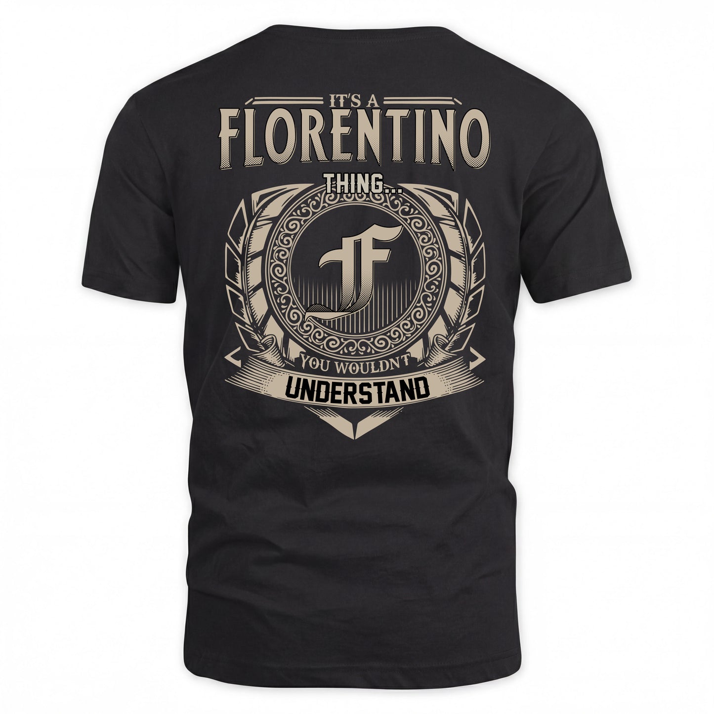 FLORENTINO HH88-K2–Personalized Name Quote Apparel “It’s a/an NAME Thing You Wouldn’t Understand”