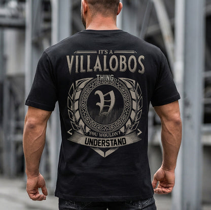 VILLALOBOS HH88-K2–Personalized Name Quote Apparel “It’s a/an NAME Thing You Wouldn’t Understand”