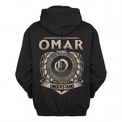 OMAR HH88-K2–Personalized Name Quote Apparel “It’s an NAME Thing You Wouldn’t Understand”