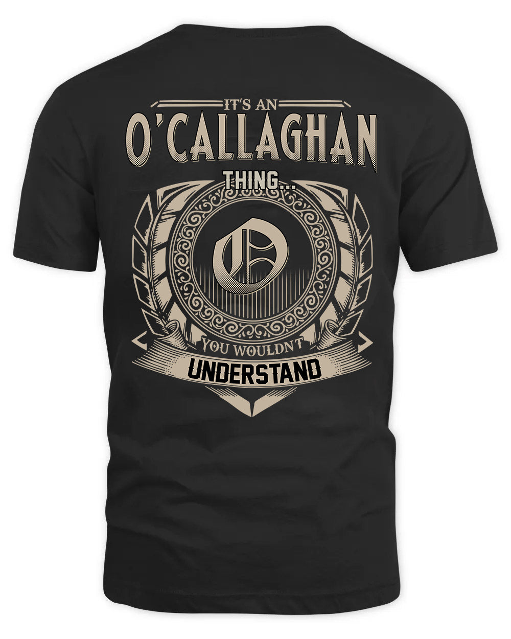 O'CALLAGHAN HH88-K2–Personalized Name Quote Apparel “It’s a/an NAME Thing You Wouldn’t Understand”